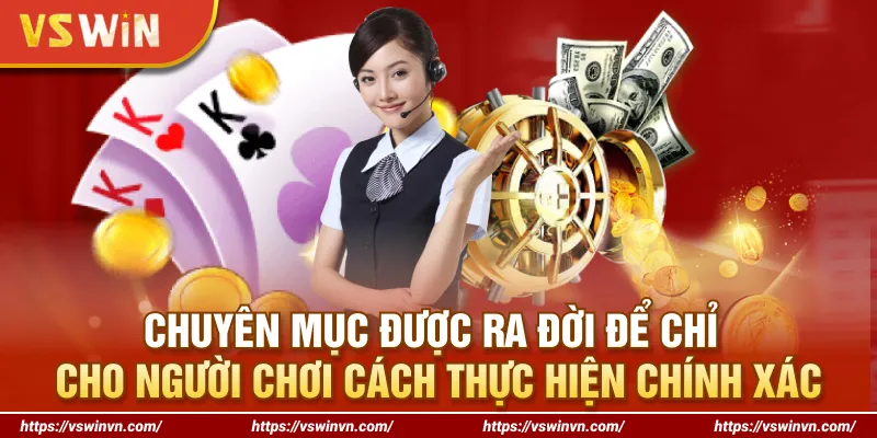 Chuyên mục được ra đời để chỉ cho người chơi cách thực hiện chính xác