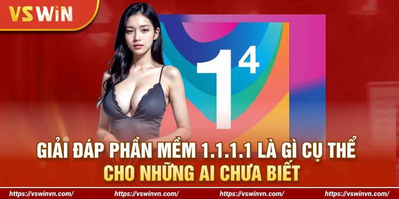 Định nghĩa cụ thể Phần Mềm 1.1.1.1 Là Gì - Truy cập khi bị chặn